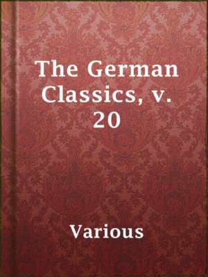 cover image of The German Classics, v. 20